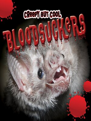 cover image of Creepy but Cool Bloodsuckers
